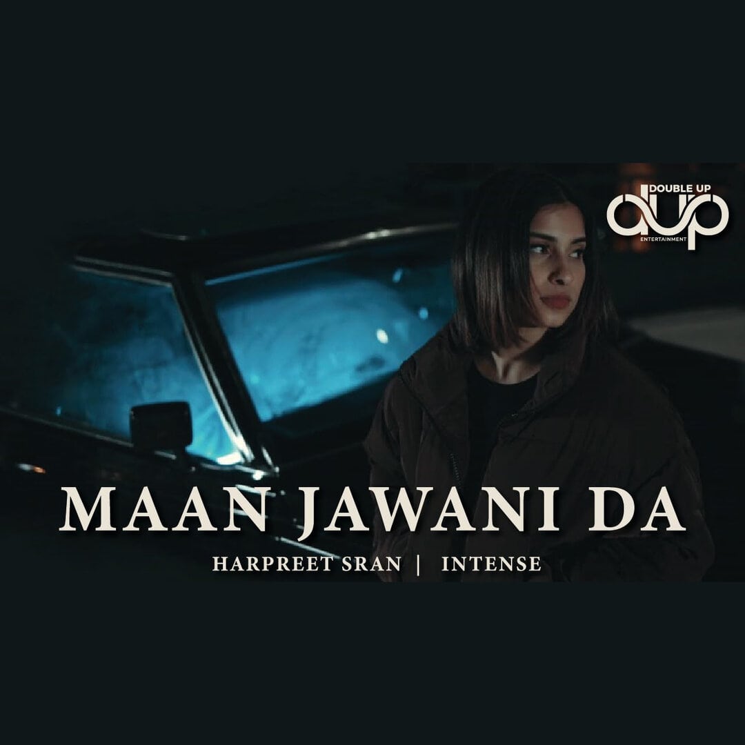 Maan Jawani Da - Harpreet Sran